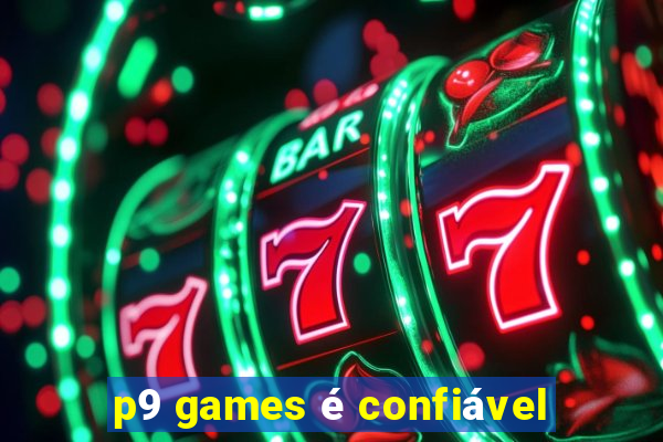 p9 games é confiável