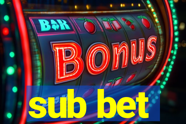 sub bet