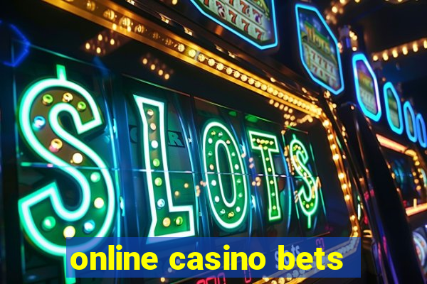 online casino bets