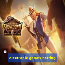 electronic games betting