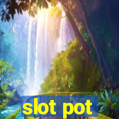 slot pot