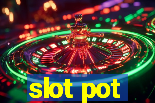 slot pot