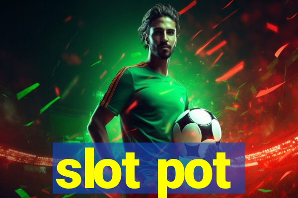 slot pot