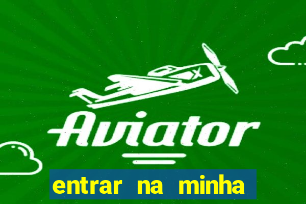 entrar na minha conta sportingbet