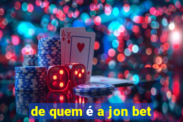 de quem é a jon bet