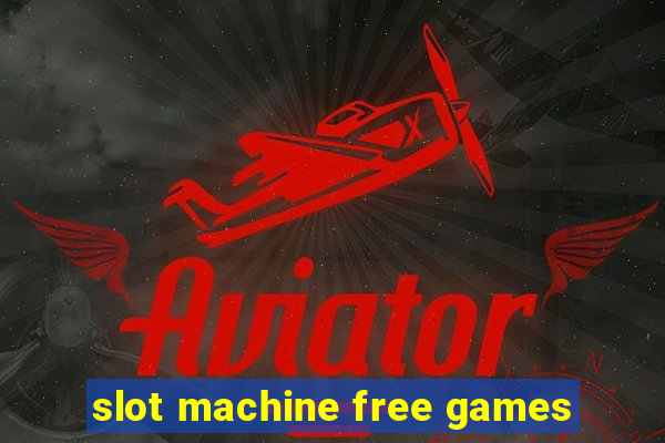 slot machine free games