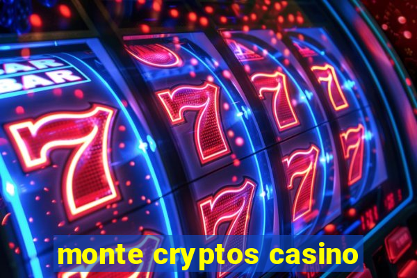 monte cryptos casino