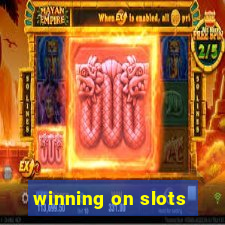 winning on slots