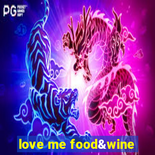 love me food&wine