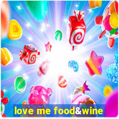 love me food&wine