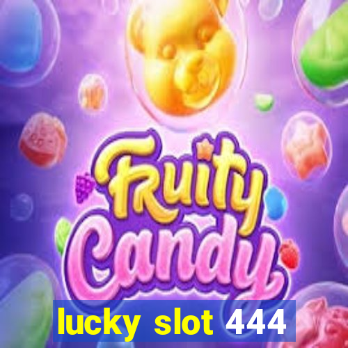 lucky slot 444