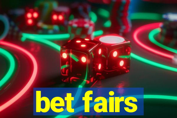 bet fairs