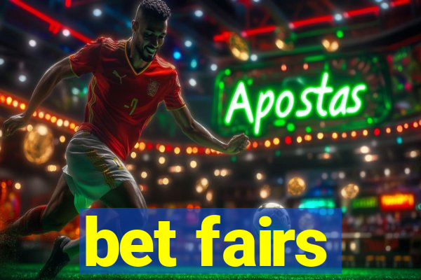 bet fairs