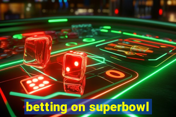 betting on superbowl