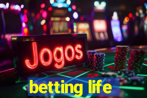 betting life