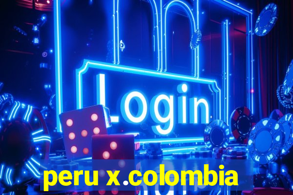 peru x.colombia