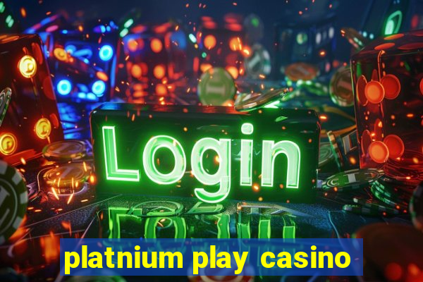 platnium play casino