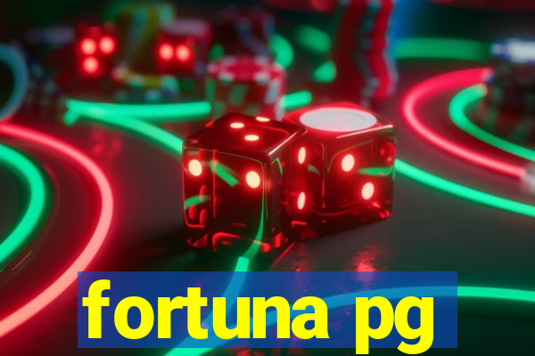 fortuna pg