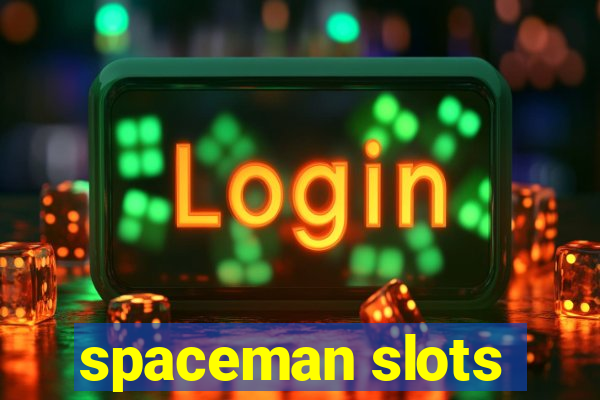 spaceman slots