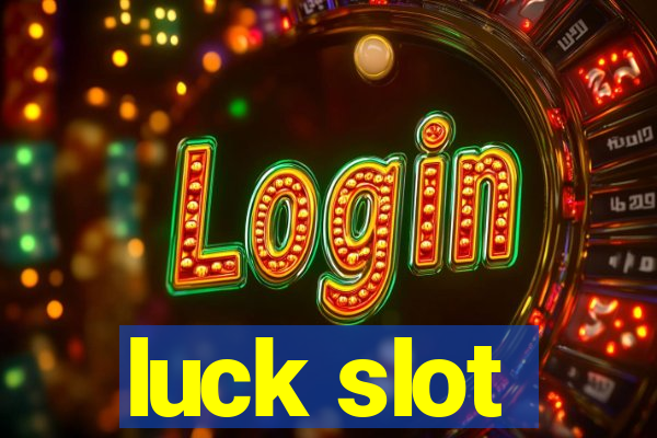 luck slot