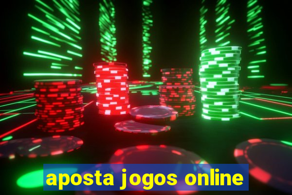 aposta jogos online