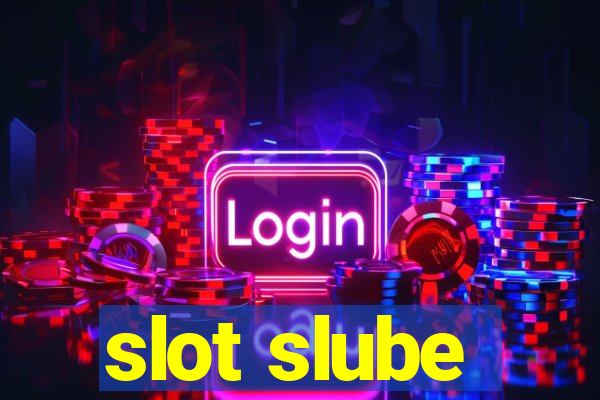 slot slube