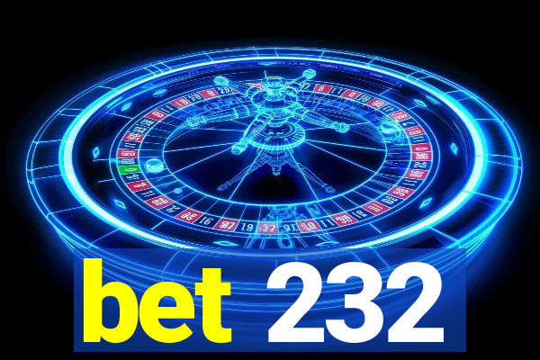 bet 232