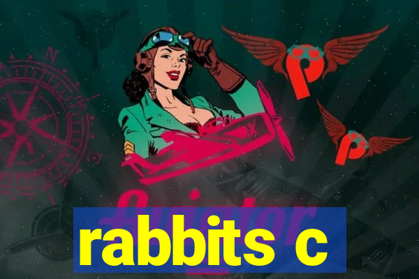 rabbits c