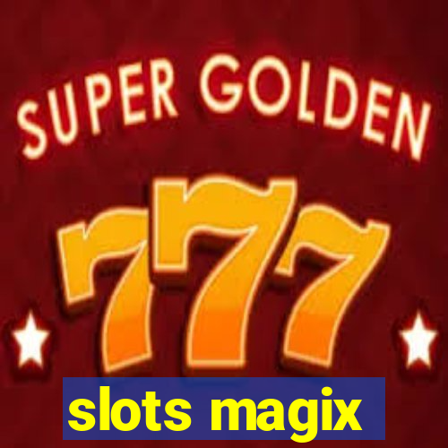 slots magix