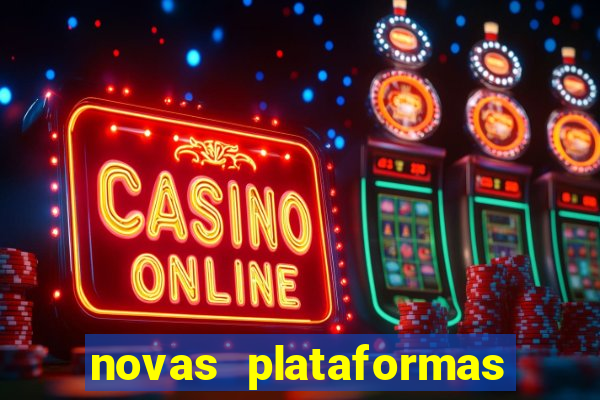 novas plataformas de cassino