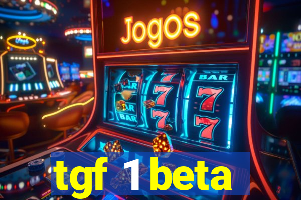 tgf 1 beta