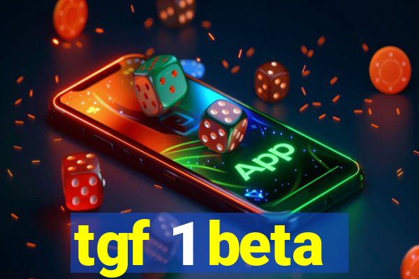 tgf 1 beta