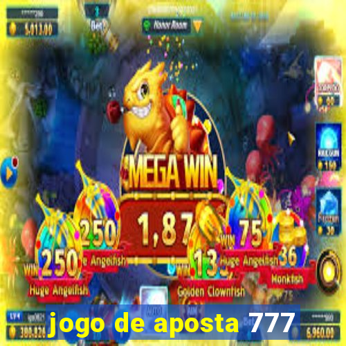 jogo de aposta 777