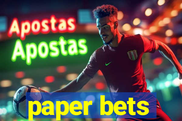 paper bets