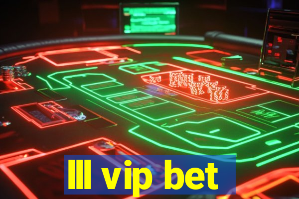 lll vip bet