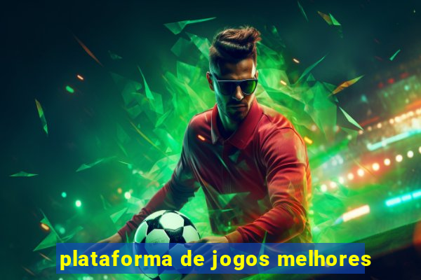 plataforma de jogos melhores