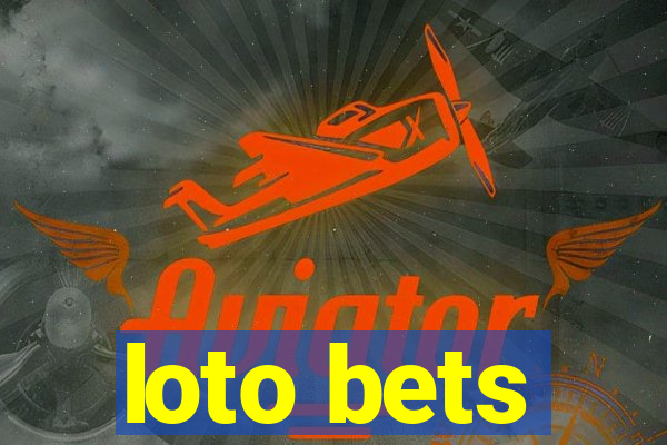 loto bets