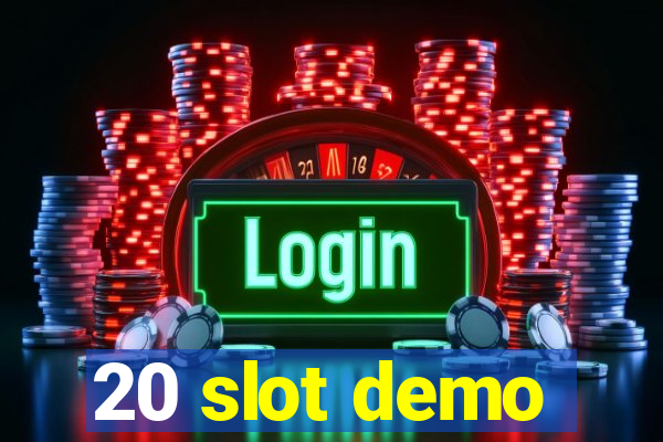 20 slot demo