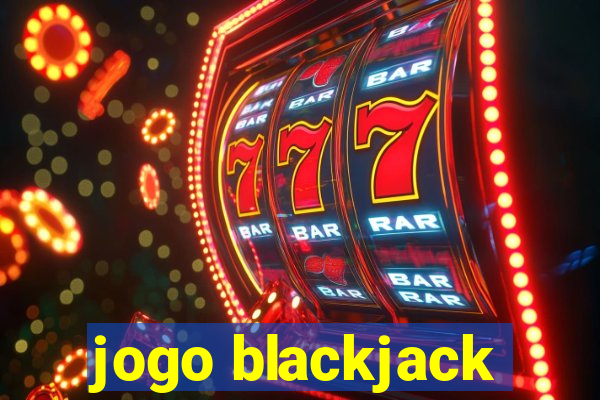 jogo blackjack