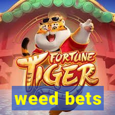 weed bets