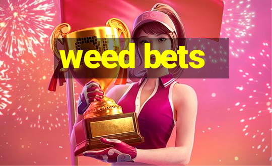 weed bets