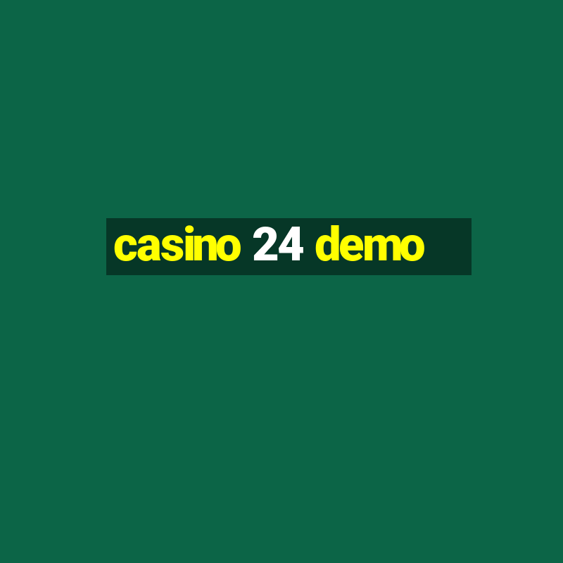 casino 24 demo