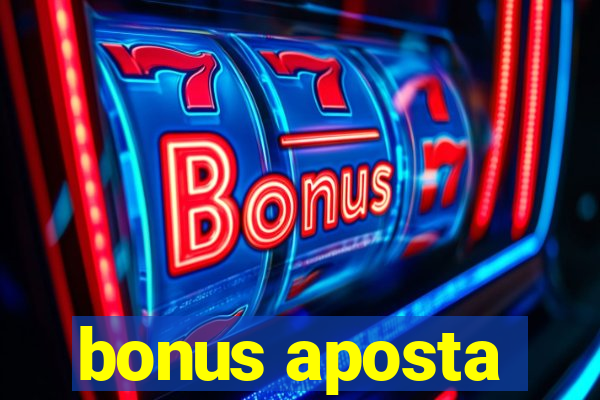 bonus aposta