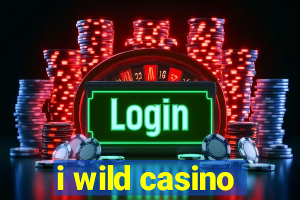 i wild casino