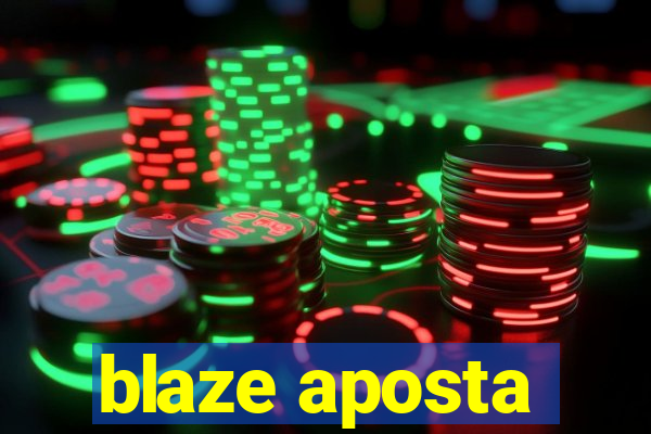 blaze aposta