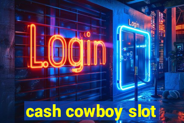 cash cowboy slot