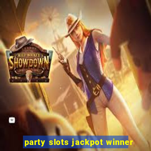 party slots jackpot winner