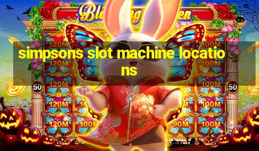 simpsons slot machine locations