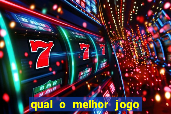 qual o melhor jogo para se jogar