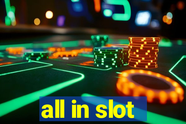 all in slot